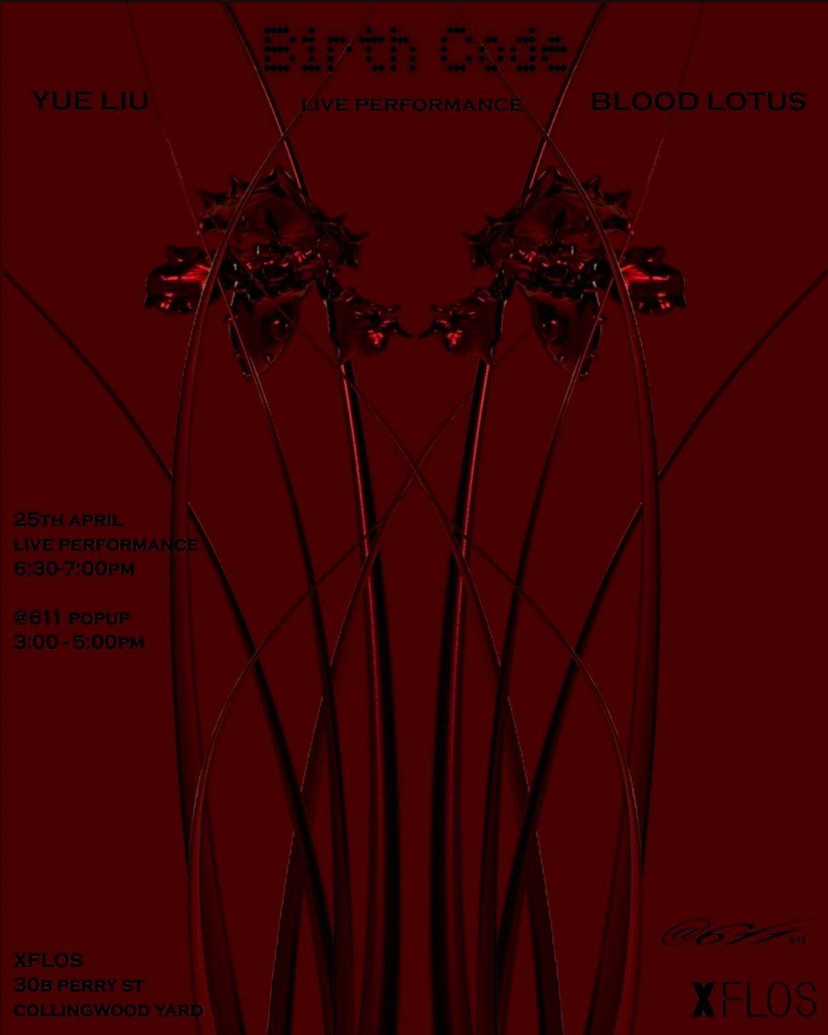 Floral Performance X Blood Lotus | 6:15 - 9:00pm XFLOS